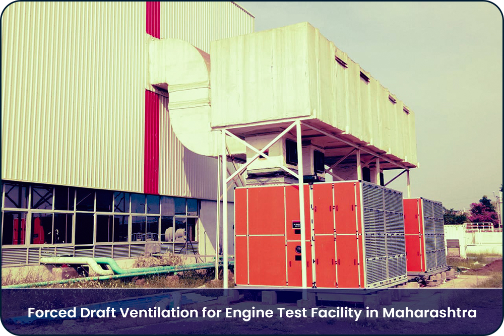 Forced Draft Ventilation for Engine Test Facility in Maharashtra