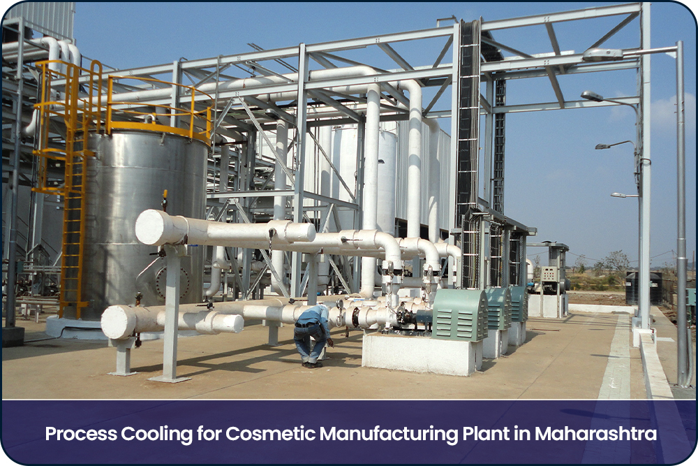 Process Cooling for Cosmetic Manufacturing Plant in Maharashtra