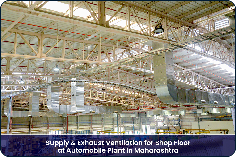 Supply & Exhaust Ventilation for Shop Floor at Automobile Plant in Maharashtra